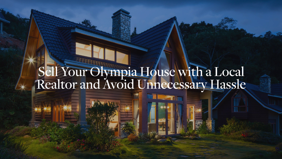 sell-your-olympia-house-with-a-local-realtor